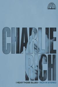 Charlie Rich I Hear Those Blues Rich In Stereo Remastered 2023 2023 24Bit 96kHz FLAC PMEDIA