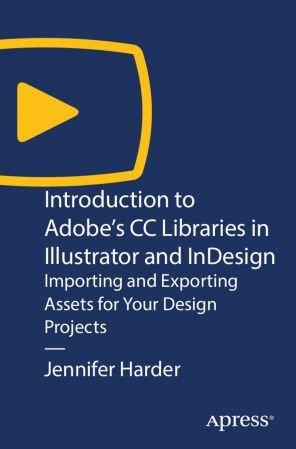 FreeCourseWeb Introduction to Adobe s CC Libraries in Illustrator and InDesign Importing and Exporting Assets for Your Design Projects