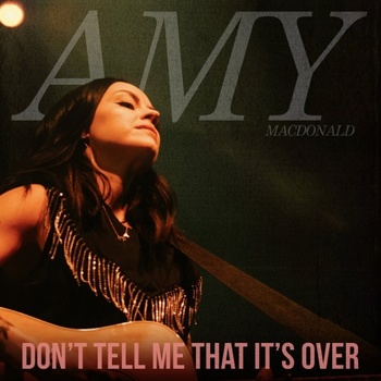 Amy MacDonald Don t Tell Me That It s Over 2022 Mp3 320kbps PMEDIA