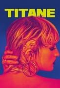 Titane 2021 iTA FRE PROPER Bluray 1080p x264 CYBER mkv
