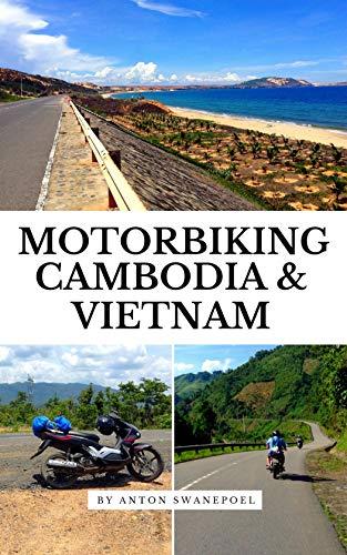 DevCourseWeb Motorbiking Cambodia Vietnam A Motorbiking Travel and Adventure Guide
