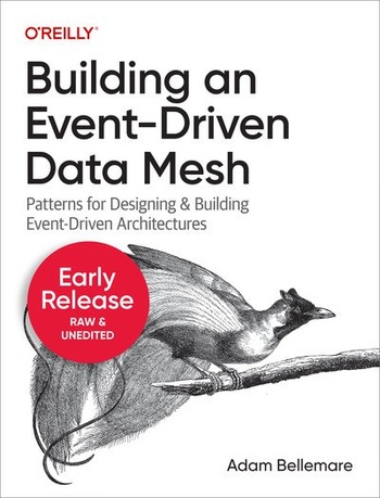 Building an Event Driven Data Mesh Second Early Release