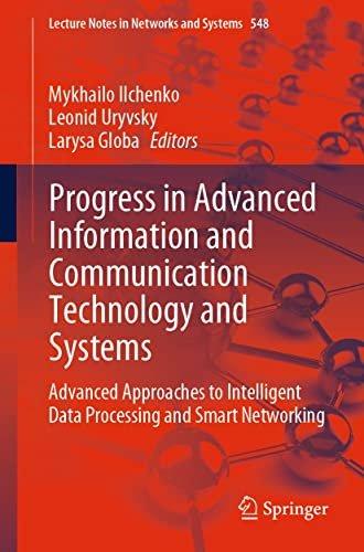 Progress in Advanced Information and Communication Technology and Systems Advanced Approaches to Intelligent Data Processing