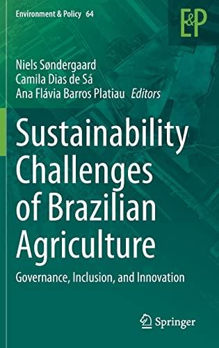Sustainability Challenges of Brazilian Agriculture Governance Inclusion and Innovation