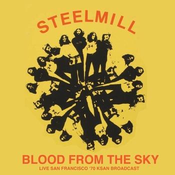 Steel Mill Blood From The Sky Live 1970 2022 Mp3 320kbps PMEDIA