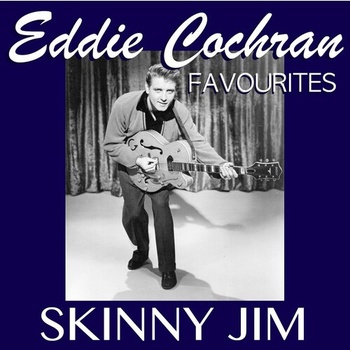 Eddie Cochran Skinny Jim Eddie Cochran Favourites 2022 FLAC PMEDIA
