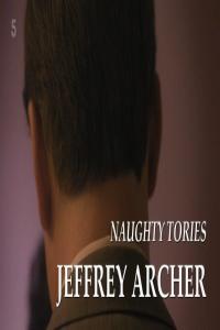 Ch5 Naughty Tories Jeffrey Archer 1080p HDTV x265 AAC MVGroup org mkv