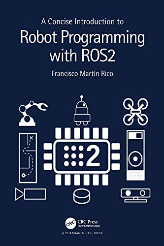 A Concise Introduction to Robot Programming with ROS2 True EPUB