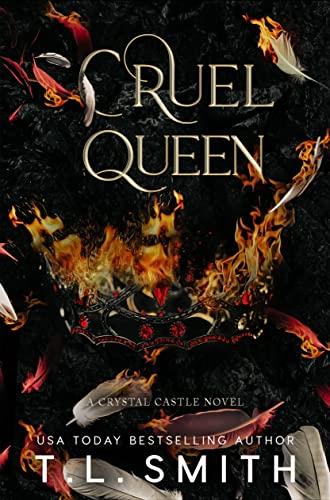 Cruel Queen Crystal Castle 2 by T L Smith