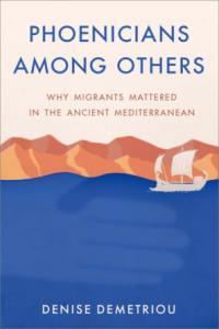 Phoenicians among Others Why Migrants Mattered in the Ancient Mediterranean PDF CourseW