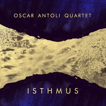 Oscar Antoli Quartet Isthmus 2022 Mp3 320kbps PMEDIA