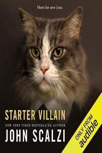 Starter Villain John Scalzi 2023 miok Audiobook Sci Fi