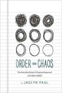 Order from Chaos The Everyday Grind of Staying Organized with Adult ADHD by Jaclyn Paul EPUB