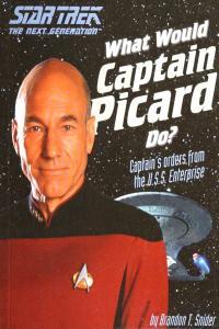 What Would Captain Picard Do by Brandon T Snyder PDF