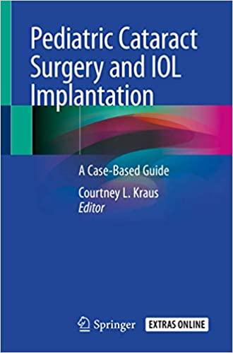 FreeCourseWeb Pediatric Cataract Surgery and IOL Implantation A Case Based Guide