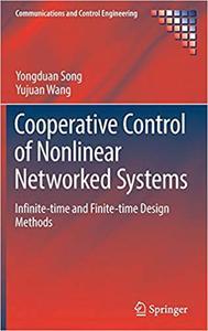 Cooperative Control of Nonlinear Networked Systems Infinite time and Finite time Design Methods