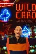 Wild Card The Downfall of a Radio Loudmouth 2020 1080p AMZN WEBRip DDP2 0 x264 NTG TGx