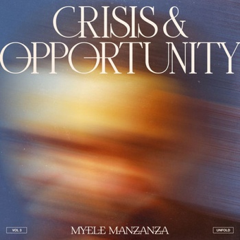 Myele Manzanza Crisis Opportunity Vol 3 Unfold 2022 24Bit 48kHz FLAC PMEDIA