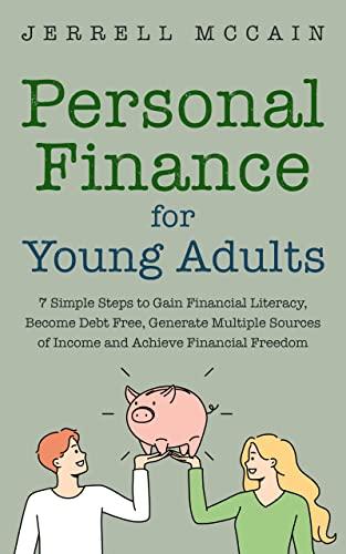 Personal Finance For Young Adults 7 Simple Steps To Gain Financial Literacy