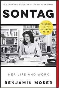 Sontag Her Life and Work by Benjamin Moser EPUB