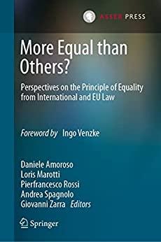 More Equal than Others Perspectives on the Principle of Equality from International and EU Law