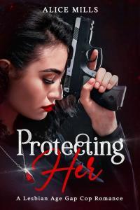 Protecting Her by Alice Mills EPUB