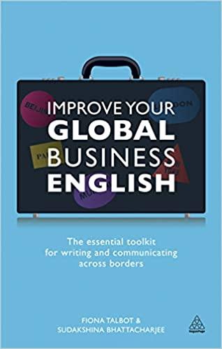 Improve Your Global Business English The Essential Toolkit for Writing and Communicating Across Bo