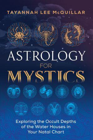 CourseBoat Astrology for Mystics Exploring the Occult Depths of the Water Houses in Your Natal Chart