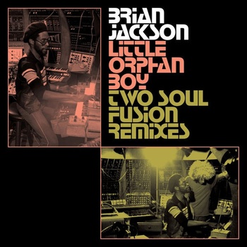 Brian Jackson Little Orphan Boy Two Soul Fusion Remixes 2022 24Bit 44 1kHz FLAC PMEDIA