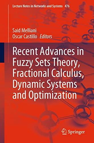 Recent Advances in Fuzzy Sets Theory Fractional Calculus Dynamic Systems and Optimization