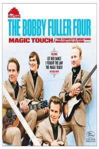 The Bobby Fuller Four Magic Touch The Complete Mustang Singles Collection 2018