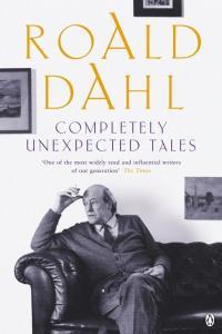 Completely Unexpected Tales by Roald Dahl PDF