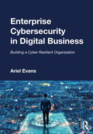 Enterprise Cybersecurity in Digital Business