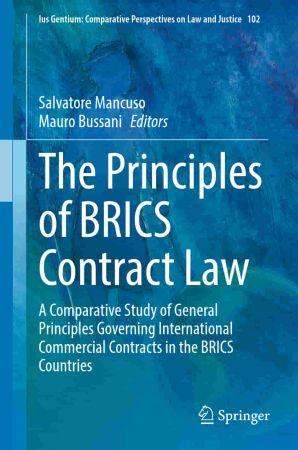 The Principles of BRICS Contract Law A Comparative Study of General Principles Governing Internati