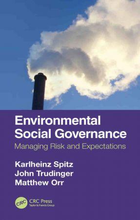 Environmental Social Governance Managing Risk and Expectations