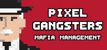 Pixel Gangsters Mafia Manager