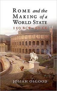 DevCourseWeb Rome and the Making of a World State 150 BCE 20 CE EPUB