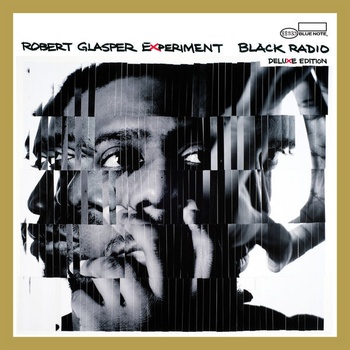 Robert Glasper Experiment Black Radio Deluxe Edition 2022 FLAC PMEDIA