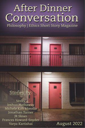 After Dinner Conversation Philosophy Ethics Short Story Magazine August 2022 CourseWik