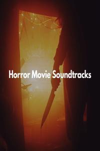Various Artists Horror Movie Soundtracks 2023 Mp3 320kbps PMEDIA