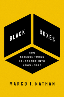 Black Boxes How Science Turns Ignorance Into Knowledge True EPUB
