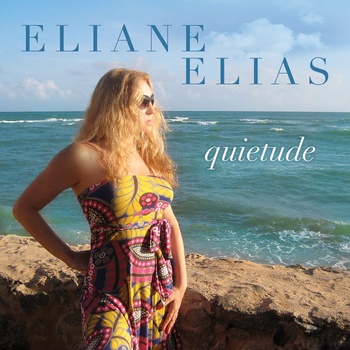 Eliane Elias Quietude 2022 24Bit 96kHz FLAC PMEDIA