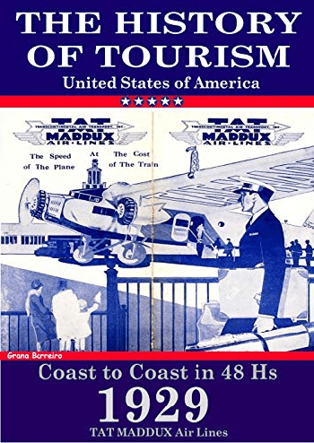 FreeCourseWeb US History of Tourism Transcontinental Air Transport Coast to Coast in 48 Hs 1929