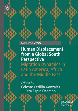 Human Displacement From a Global South Perspective Migration Dynamics in Latin America Africa and the Middle East