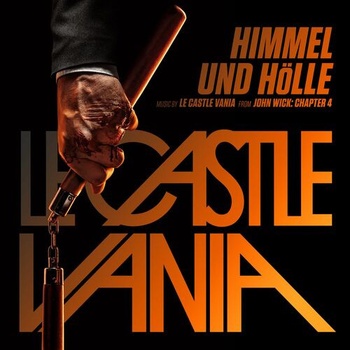 Le Castle Vania Himmel und Hölle From John Wick Chapter 4 Original Motion Picture Soundtrack