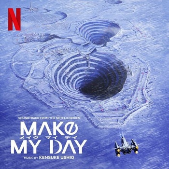 Kensuke Ushio Make My Day Soundtrack from the Netflix Series 2023 Mp3 320kbps PMEDIA