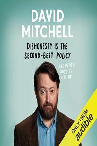 Dishonesty Is the Second Best Policy David Mitchell 2019 miok Audiobook Humor