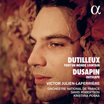 Victor Julien Laferrière Dutilleux Tout un monde lointain Dusapin Outscape 2023 24Bit 48kHz