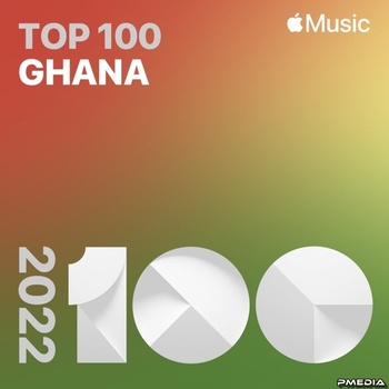 Various Artists Top Songs of 2022 Ghana Mp3 320kbps PMEDIA