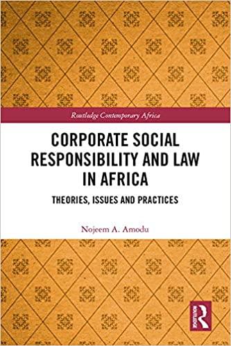 Corporate Social Responsibility and Law in Africa Theories Issues and Practices